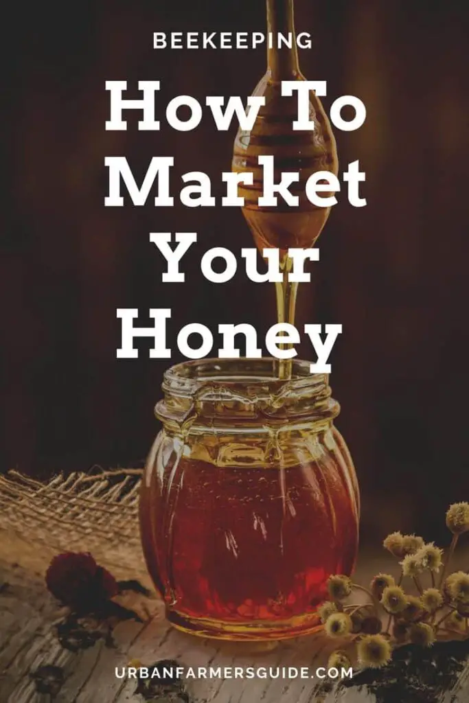 The basics of Honey Marketing : How To Market Your Honey 1